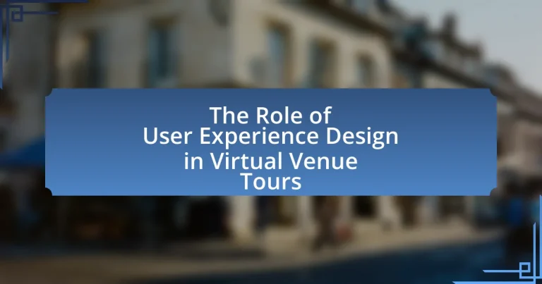 The Role of User Experience Design in Virtual Venue Tours