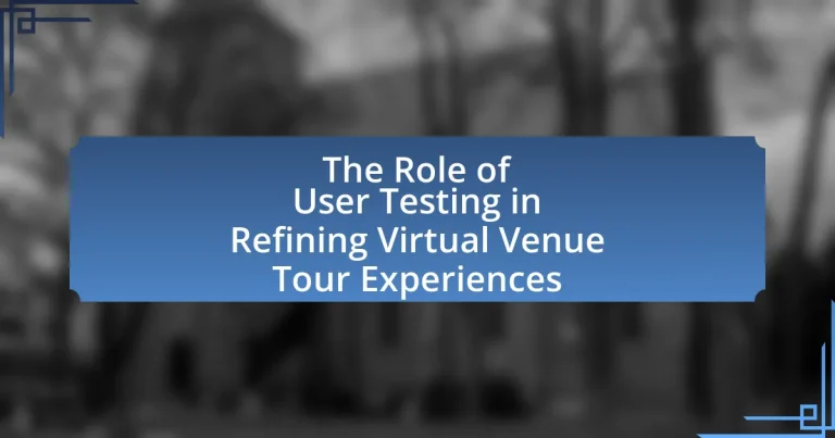 The Role of User Testing in Refining Virtual Venue Tour Experiences