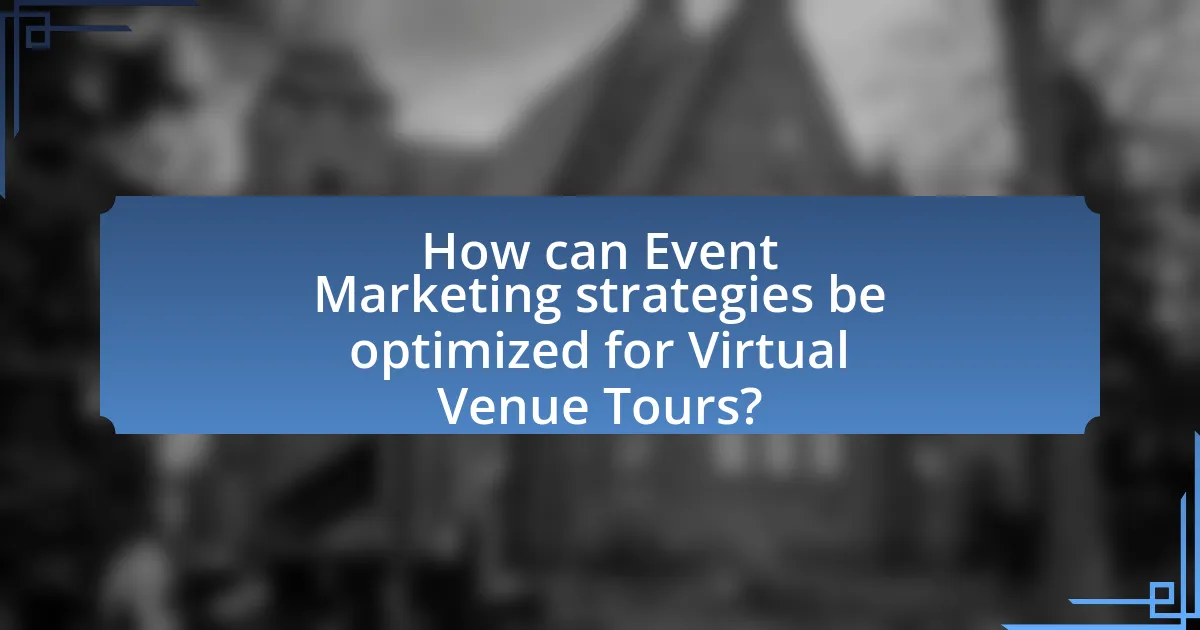 How can Event Marketing strategies be optimized for Virtual Venue Tours?