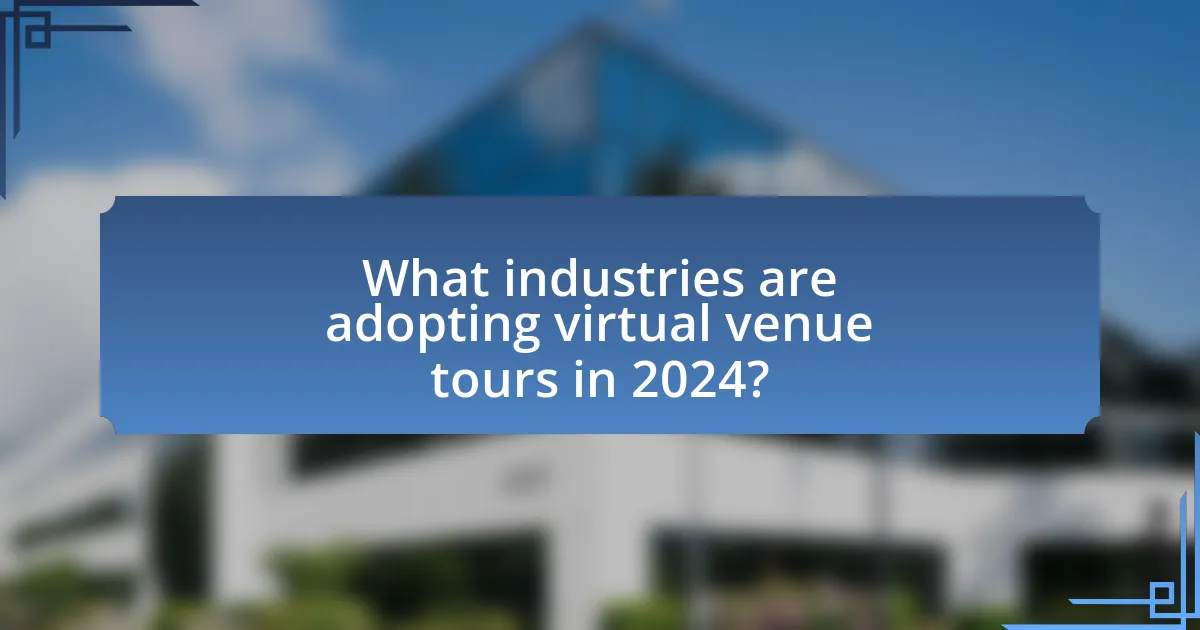 What industries are adopting virtual venue tours in 2024?
